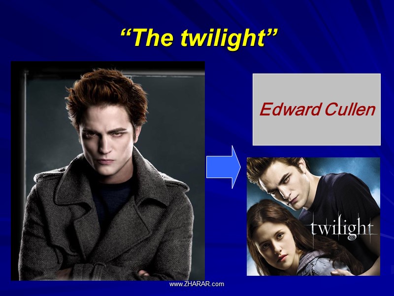 “The twilight” Edward Cullen www.ZHARAR.com